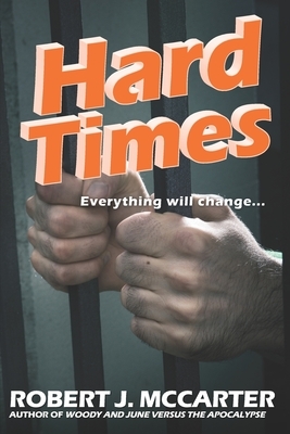 Hard Times by Robert J. McCarter