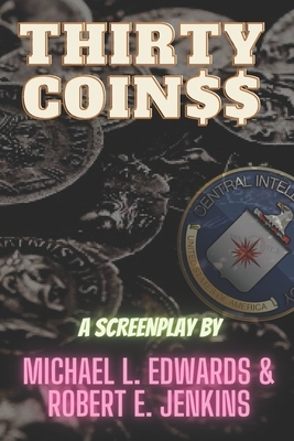 Thirty Coin$$ by Michael L. Edwards, Robert E. Jenkins