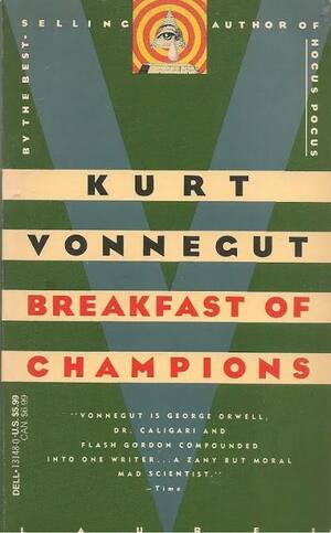 Breakfast of Champions: Or, Goodbye Blue Monday! by Kurt Vonnegut