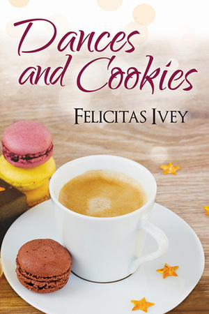 Dances and Cookies by Felicitas Ivey