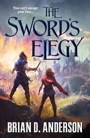 The Sword's Elegy by Brian D. Anderson