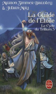 Cycle Du Trillium T05 La Guilde de L Etoile by M. May Zimmer Bradley