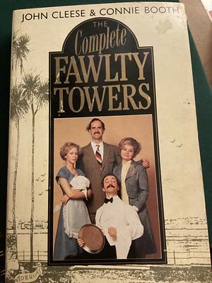 The Complete Fawlty Towers by John Cleese, Connie Booth