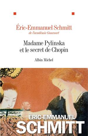 Madame Pylinska et le secret de Chopin by Éric-Emmanuel Schmitt