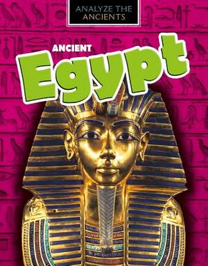Ancient Egypt by Louise A. Spilsbury
