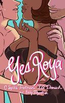 Yes, Roya: Color Edition by Kelly Fitzpatrick, E.A. Denich, C. Spike Trotman