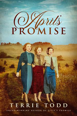 April's Promise by Terrie Todd, Terrie Todd
