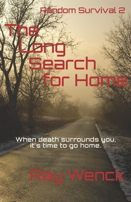 The Long Search For Home by Ray Wenck