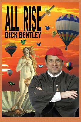 All Rise by Dick Bentley