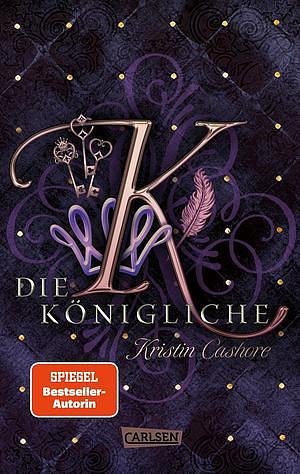 Die Königliche by Kristin Cashore