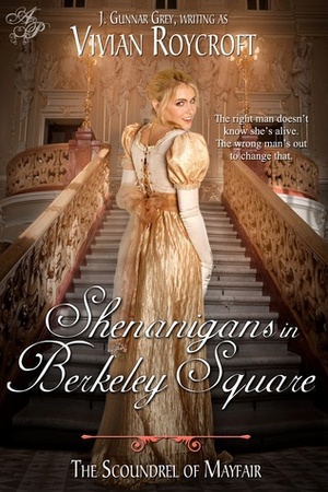 Shenanigans in Berkeley Square by Vivian Roycroft