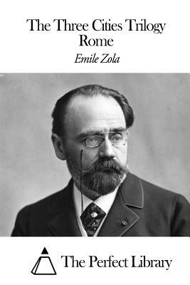 The Three Cities Trilogy - Rome by Émile Zola