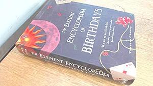 Element Encyclopedia of Birthdays by Theresa Francis-Cheung