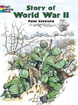 Story of World War II by Peter F. Copeland