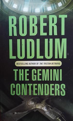 The Gemini Contenders by Robert Ludlum