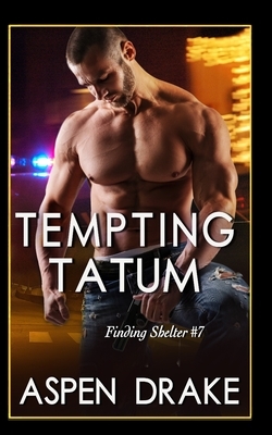 Tempting Tatum: Contemporary Romance by Aspen Drake