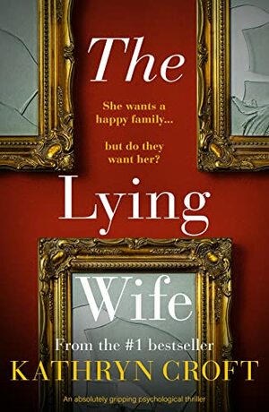 The Lying Wife by Kathryn Croft