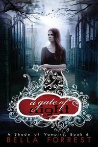 A Shade Of Vampire 6: A Gate Of Night by Bella Forrest