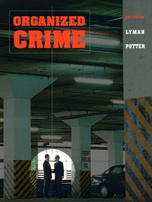 Organized Crime by Michael D. Lyman, Gary W. Potter