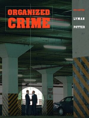 Organized Crime by Gary W. Potter, Michael D. Lyman