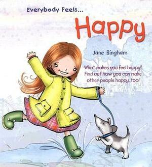 Everybody Feels... Happy by Jane Bingham