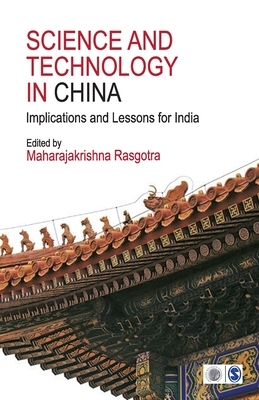 Science and Technology in China: Implications and Lessons for India by 