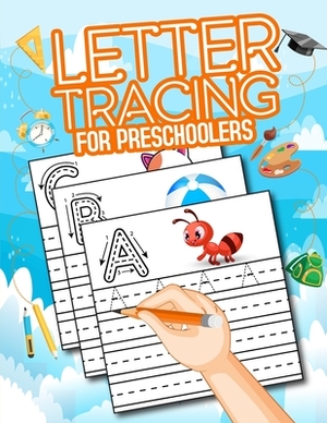 Letter Tracing Book for Preschoolers by Richard Bentley