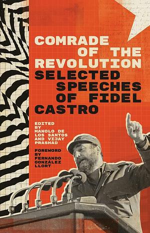 Comrade of the Revolution: Selected Speeches of Fidel Castro by Fidel Castro