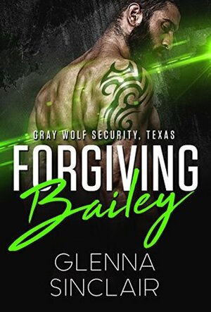 Forgiving Bailey by Glenna Sinclair