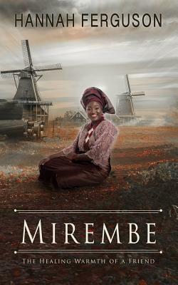Mirembe: The Healing Warmth of a Friend by Hannah Ferguson