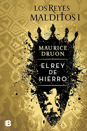 El rey de hierro by Maurice Druon