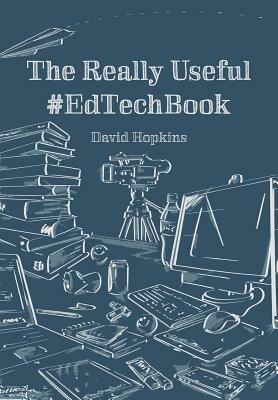 The Really Useful #EdTechBook by David Hopkins