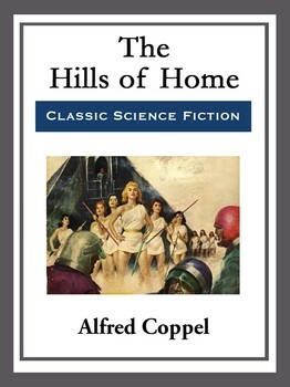 The Hills of Home by Alfred Coppel