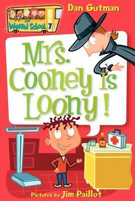 Mrs. Cooney Is Loony! by Dan Gutman, Jim Paillot