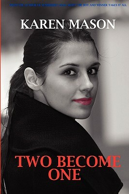 Two Become One by Karen Mason