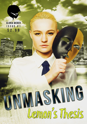 Unmasking: Lemon's Thesis by Gloria Weber
