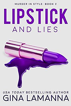 Lipstick and Lies by Gina LaManna