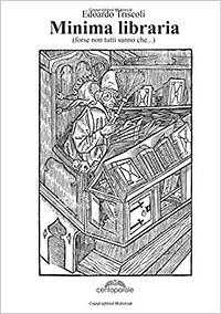 Minima libraria (forse non tutti sanno che...) by Edoardo Triscoli