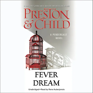 Fever Dream by Douglas Preston, Lincoln Child