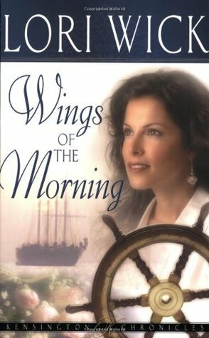 Wings of the Morning by Lori Wick