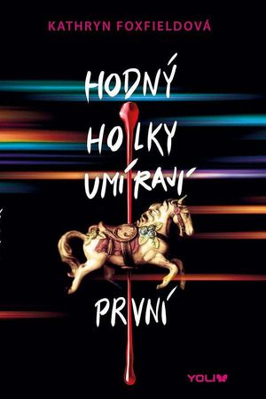 Hodný holky umírají první by Kathryn Foxfield