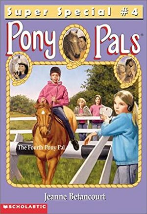 The Fourth Pony Pal by Paul Bachem, Jeanne Betancourt