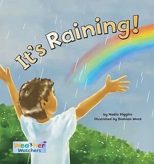It's Raining! by Nadia Higgins