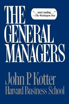 General Managers by John P. Kotter