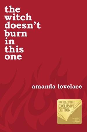 The Witch Doesn't Burn In This One by Amanda Lovelace