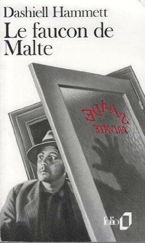 Le Faucon De Malte by Dashiell Hammett