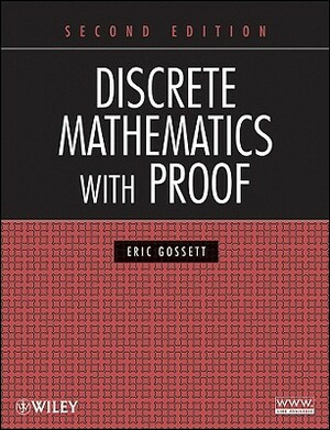 Discrete Mathematics with Proof by Eric Gossett