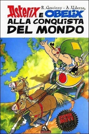 Asterix e Obelix alla conquista del mondo by René Goscinny, Albert Uderzo, Luciana Marconcini