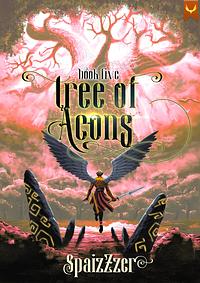 Tree of Aeons 5: An Isekai LitRPG by spaizzzer