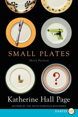 Small Plates: Short Fiction by Katherine Hall Page